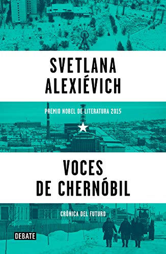 Voces de Chernóbil: Crónica del futuro (Historia)