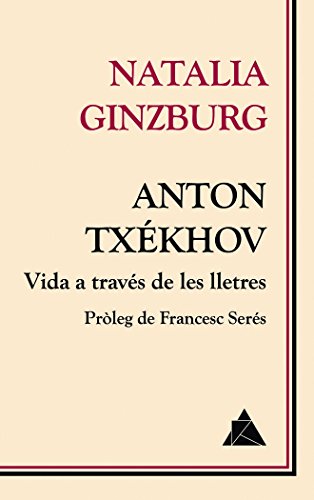 Anton Txékhov. Vida a través de les lletres (Àtic dels Llibres)