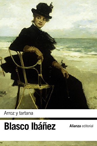 Arroz y tartana (El libro de bolsillo - Bibliotecas de autor - Biblioteca Blasco Ibáñez) Arroz y tartana (El libro de bolsillo - Bibliotecas de autor - Biblioteca Blasco Ibáñez)