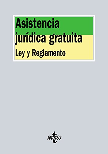 Asistencia jurídica gratuita: Ley y reglamento (Derecho - Biblioteca de Textos Legales)
