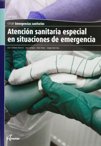 Atención sanitaria especial en situaciones de emergencia (CFGM EMERGENCIAS SANITARIAS)