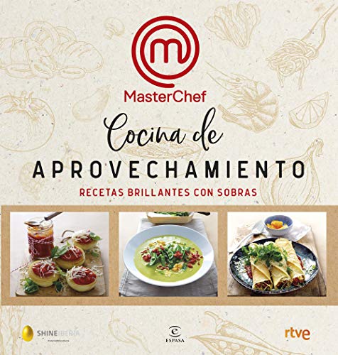 Cocina de aprovechamiento: Recetas brillantes con sobras (F. COLECCION)