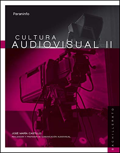 Cultura audiovisual II. 2º Bachillerato LOMCE Cultura audiovisual II. 2º Bachillerato LOMCE