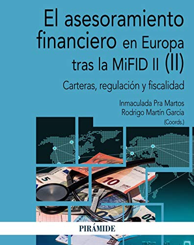 El asesoramiento financiero en Europa tras la MiFID II (II): Carteras, regulación y fiscalidad (Economía y Empresa)