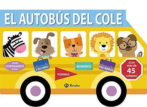 El autobús del cole (Castellano - A PARTIR DE 0 AÑOS - PROYECTO DE 0 A 3 AÑOS - Libros manipulativos)