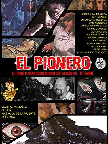 El Pionero. El cine parapsicológico de Sebastiá D'Arbó El Pionero. El cine parapsicológico de Sebastiá D'Arbó