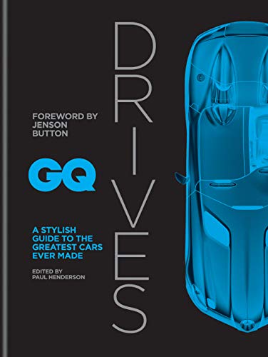 GQ Drives: A Stylish Guide to the Greatest Cars Ever Made (English Edition)
