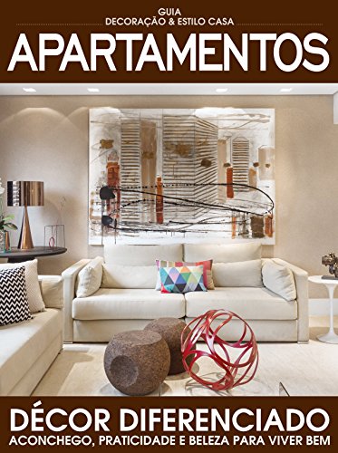 Guia Decoração & Estilo Casa ed.01 Apartamentos (Portuguese Edition)