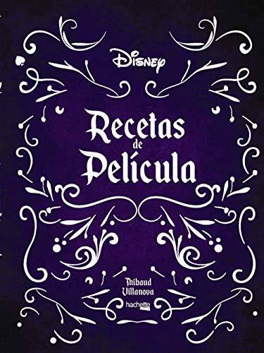 Recetas de película- Disney (Hachette Heroes - Disney - Especializados) Recetas de película- Disney (Hachette Heroes - Disney - Especializados)
