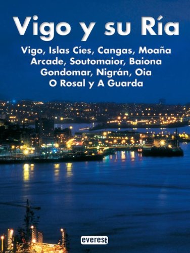 Recuerda Vigo y su ría: Vigo, Islas Cíes, Cangas, Moaña, Arcade, Soutomaior, Baiona, Gondomar, Nigrán, Oia, O Rosal y A Guarda.