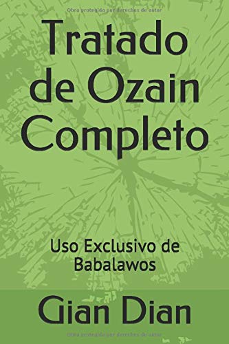 Tratado de Ozain Completo: Uso Exclusivo de Babalawos