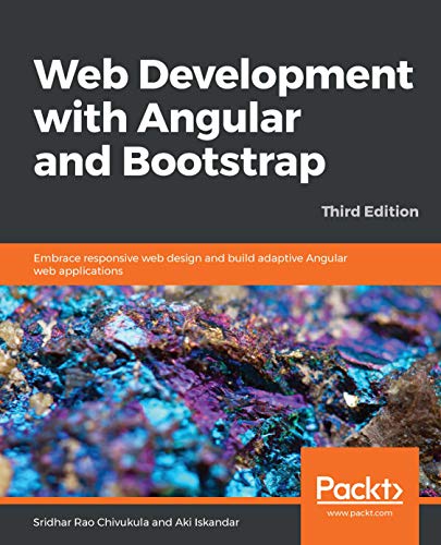 Web Development with Angular and Bootstrap: Embrace responsive web design and build adaptive Angular web applications, 3rd Edition (English Edition)