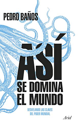 Así se domina el mundo: Desvelando las claves del poder mundial Así se domina el mundo: Desvelando las claves del poder mundial