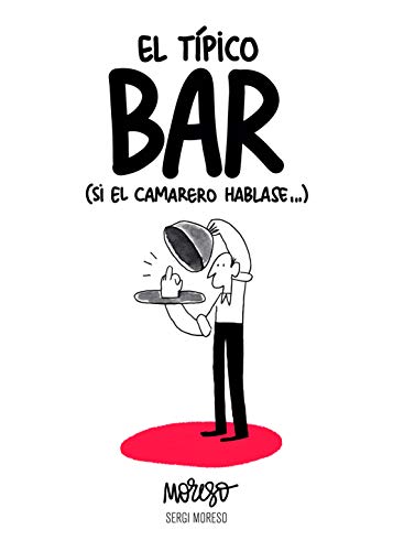 El típico bar: (Si el camarero hablase...) (Humor gráfico)