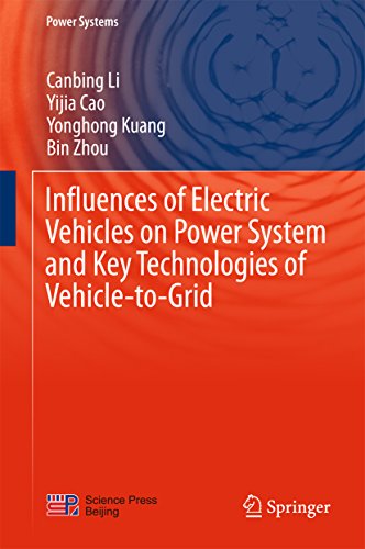 Influences of Electric Vehicles on Power System and Key Technologies of Vehicle-to-Grid (Power Systems) (English Edition)