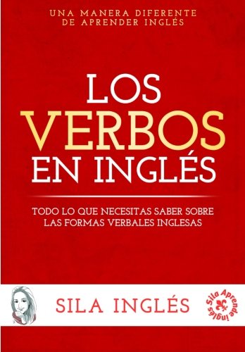 Los verbos en inglés: Todo lo que necesitas saber sobre las formas verbales inglesas Los verbos en inglés: Todo lo que necesitas saber sobre las formas verbales inglesas