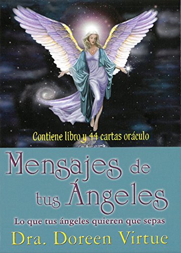 Mensajes De Tus Ángeles: Lo que tus ángeles quieren que sepas (Tarot y adivinación) Mensajes De Tus Ángeles: Lo que tus ángeles quieren que sepas (Tarot y adivinación)