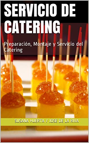 Servicio de Catering: Preparación, Montaje y Servicio del Catering