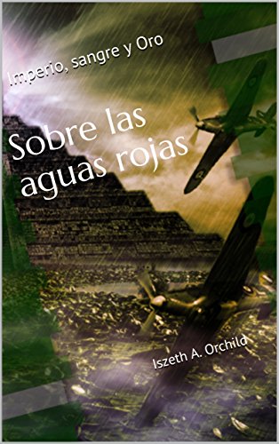 Sobre las aguas rojas (Imperio, Sangre y Oro nº 2)