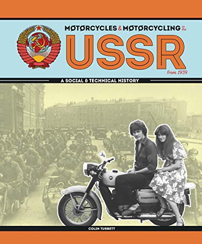 Turbett, C: Motorcycles and Motorcycling in the USSR from 19