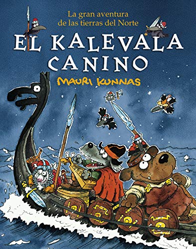 El Kalevala canino: La gran aventura de las tierras del Norte: 4 (¡HU! Humor inteligente para niñas, niños y grandes)
