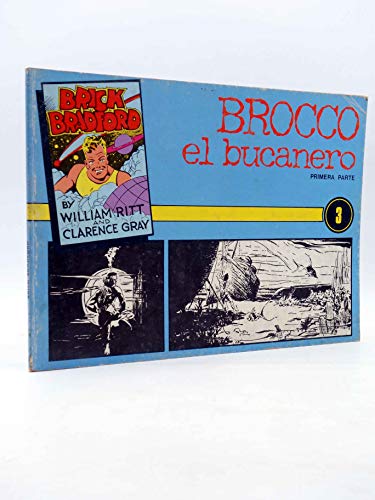 GRANDES CLÁSICOS DE LOS COMICS DEL PASADO 7. Brick Bradford 3. Brocco El Bucanero 1