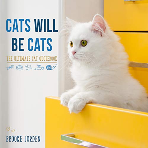Cats Will Be Cats: The Ultimate Cat Quotebook (English Edition)