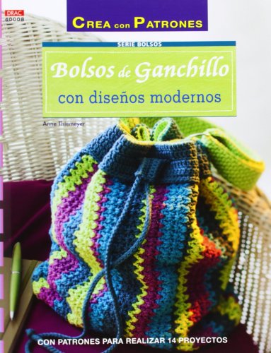 Crea Con Patrones. Serie Bolsos. Bolsos De Ganchillo Con Diseños Modernos - Número 8 Crea Con Patrones. Serie Bolsos. Bolsos De Ganchillo Con Diseños Modernos - Número 8