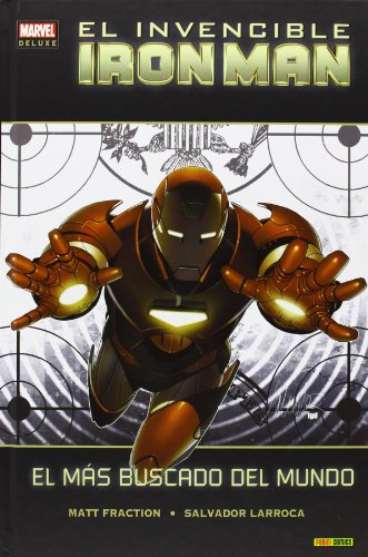 El Invencible Iron Man 2. El Más Buscado Del Mundo (Marvel Deluxe)