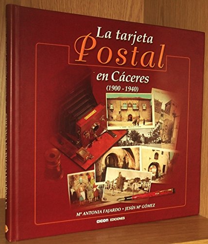 La Tarjeta Postal En Cáceres. 1900-1940