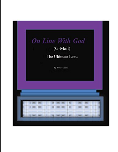 On Line With God (G-Mail) The Ultimate Icon (Book 1) (English Edition)