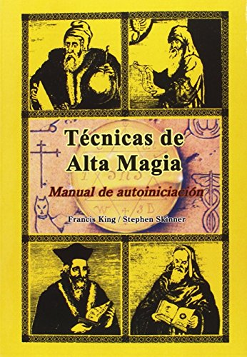 Técnicas de Alta Magia: Manual de autoiniciación