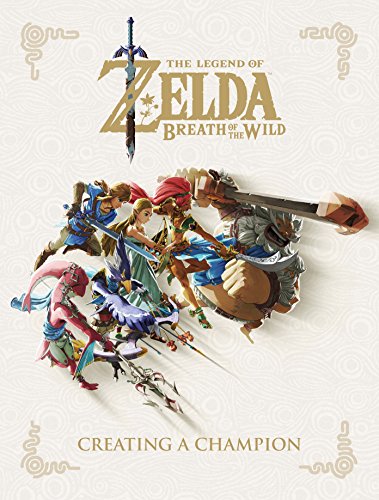 The Legend Of Zelda. Breath Of The Wild Creating: Creating a Champion The Legend Of Zelda. Breath Of The Wild Creating: Creating a Champion