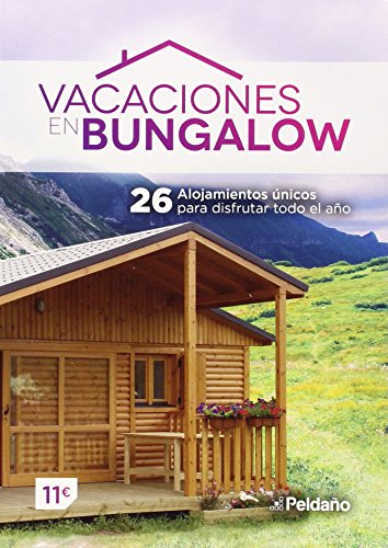 Vacaciones En Bungalow 02. 26 Alojamientos Para Disfrutar Todo El Año