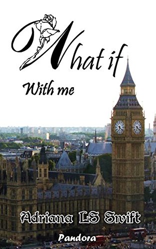What if: With me (Parte cuatro de cuatro)