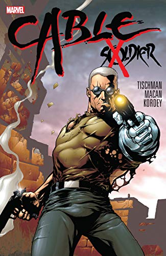 Cable: Soldier X (Soldier X (2002-2003) Book 1) (English Edition)