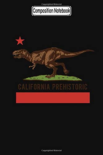 Composition Notebook: California Prehistoric Gift Journal Notebook Blank Lined Ruled 6x9 100 Pages.pdf Composition Notebook: California Prehistoric Gift Journal Notebook Blank Lined Ruled 6x9 100 Pages.pdf