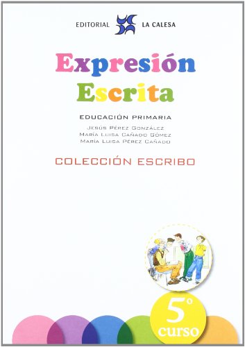 Expresión Escrita 5. Colección Escribo. La Calesa - 9788481051582
