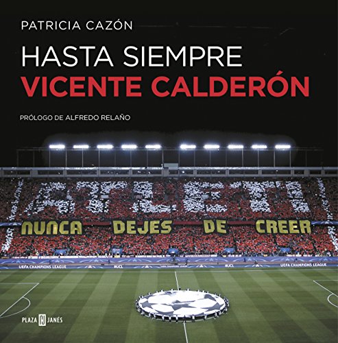 Hasta siempre, Vicente Calderón (Obras diversas) Hasta siempre, Vicente Calderón (Obras diversas)