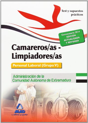 Camareros/as-Limpiadores/as. Personal Laboral (Grupo V) de la Administración de la Comunidad Autónoma de Extremadura.Test y Supuestos Prácticos