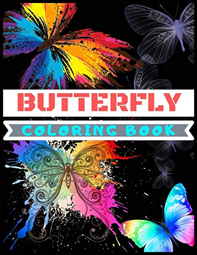 BUTTERFLY COLORING BOOK: A Butterfly Coloring Book, Large, Simple, and Easy to color Designed Inspire Creativity For All Levels