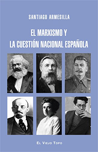 El marxismo y la cuestión nacional española El marxismo y la cuestión nacional española