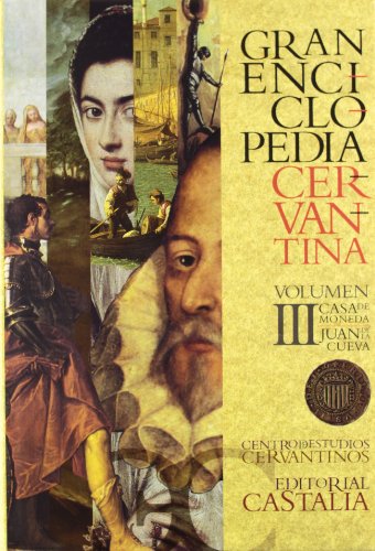 GRAN ENCICLOPEDIA CERVANTINA. Volumen III: casa de moneda-Juan de la Cueva      .