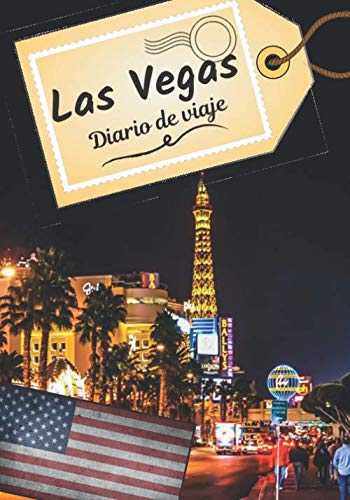 Las Vegas Diario de viaje: Cuaderno de bitácora para contar tus recuerdos y la historia | Planea tu viaje y escribe tus recuerdos | Anécdota de tu estancia |