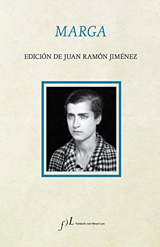 Marga: Edición de Juan Ramón Jiménez (FUERA DE COLECCIÓN)