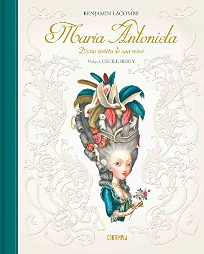 Maria Antonieta: Diario secreto de una reina (Contempla)