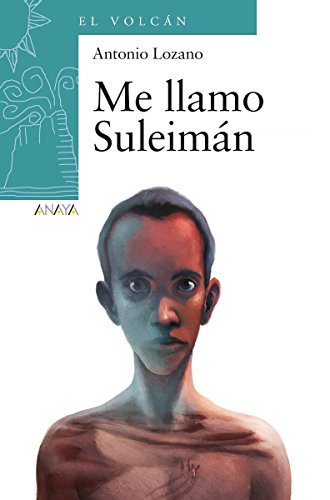 Me llamo Suleimán (LITERATURA INFANTIL (6-11 años) - El Volcán (Canarias))