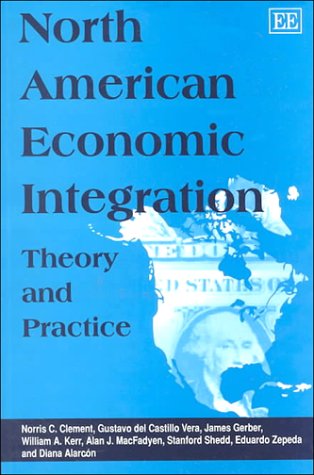 North American Economic Integration: Theory and Practice