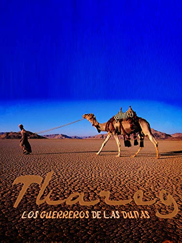 Tuaregs, los guerreros de las dunas