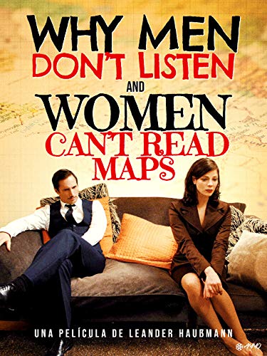 Why Men Don't Listen and Women Can't Read Maps Why Men Don't Listen and Women Can't Read Maps